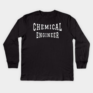 Chemical Engineer in White Color Text Kids Long Sleeve T-Shirt